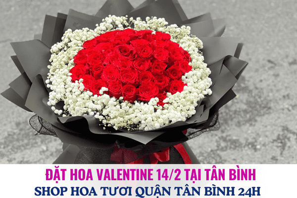 Hoa Valentine 14/2 Tại Tân Bình Giao Tận Nơi 24h